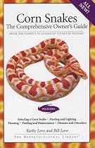 Corn Snakes The Comprehensive Owner's Guide (Herpetocultural Library)