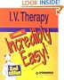 I.V. Therapy Made Incredibly Easy!