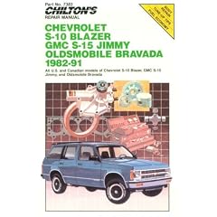 Chevrolet S-10 Blazer GMC S-15 Jimmy Oldsmobile Bravada 1982-91 (Chilton Model Specific Automotive Repair Manuals)