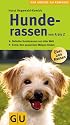 Hunderassen von A-Z . Der große GU Kompass: Beliebte Hunderassen aus aller Welt. Den passenden Welpen finden. Extra: Den passenden Welpen finden