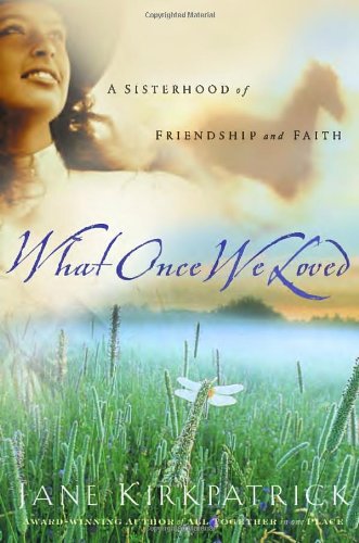 What Once We Loved (Kinship and Courage Series #3)