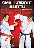 Small-Circle Jujitsu, Vol 5 - Effective Finger Locking Techniques