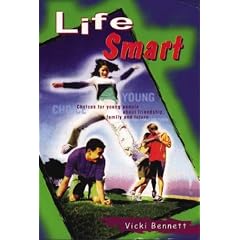 Life Smart: Choices for Young People About Friendship, Family and Future