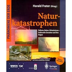 Ph�nomene der Erde. Unsere Multimedia-Reihe zu Naturph�nomenen in ihrer Wechselwirkung mit menschlichem Leben und Wirtschaften / Naturkatastrophen: CD-ROM