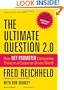 The Ultimate Question 2.0 (Revised and Expanded Edition): How Net Promoter Companies Thrive in a Customer-Driven World