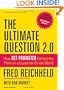 The Ultimate Question 2.0 (Revised and Expanded Edition): How Net Promoter Companies Thrive in a Customer-Driven World
