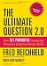 The
Ultimate
Question
2.0
(Revised
and
Expanded
Edition):
How
Net
Promoter
Companies
Thrive
in
a
Customer-Driven
World