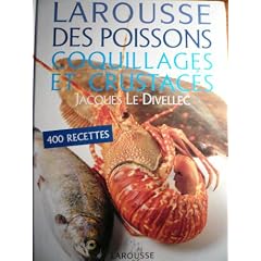 Larousse des poissons, coquillages et crustac�s