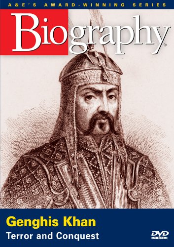Biography: Genghis Khan - Terror and Conquest