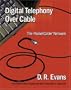Digital Telephony Over Cable: The PacketCable™ Network