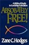 Absolutely Free: A Biblical Reply to Lordship Salvation