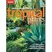 Landscaping with Tropical Plants: Design Ideas, Creative Garden Plans, Cold-Climate Solutions (Sunset Series)