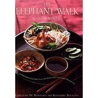 The Elephant Walk Cookbook: The Exciting World of Cambodian Cuisine from the Nationally Acclaimed Restaurant