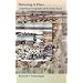 Believing In Place: A Spiritual Geography Of The Great Basin