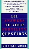 101 Answers to Your Fertility Questions (Dell Women's Health)