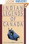Indian Legends of Canada
