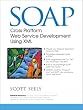 Soap: Cross Platform Internet Development Using XML with CDROM