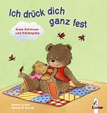 Ich dr&uuml;ck dich ganz fest (Pappbilderbuch) - Sandra Grimm, Kerstin M. Schuld