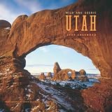 Utah, Wild & Scenic 2009 Square Wall Calendar