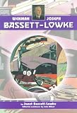 Wenman Joseph Bassett-Lowke: A Memoir of His Life and Achievements, 1877-1953 - To Mark the Centenary of the Bassett-Lowke Company