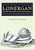 Lonergan and the Philosophy of Historical Existence (Eric Voegelin Institute Series in Political Philosophy)