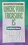 Where Your Treasure Is: Your Attitude About Finances (The Stewardship Series)