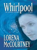 Whirlpool (Mccourtney, Lorena. Julesburg Mysteries, Bk. 1.)