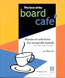 The Best of the Board Café: Hands-on Solutions for Nonprofit Boards