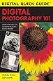 Digital Photography 101 (Digital Quick Guides)