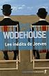 Les in�dits de Jeeves Coffret en 3 volumes : Sonnez donc Jeeves ! ; Toujours pr�t Jeeves ? ; Jeeves fait campagne