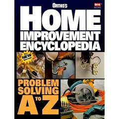 Home Improvement Encyclopedia: Problem Solving A to Z
