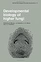 Developmental Biology of Higher Fungi: Symposium of the British Mycological Society held at the University of Manchester April 1984 (British Mycological Society Symposia)
