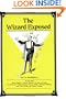 Wizard Exposed: Magic Tricks by and Interviews With Harry Houdini Howard Thurston and Other Past Masters of Magic