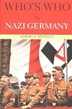 Who's who in Nazi Germany Who's who in Nazi Germany
