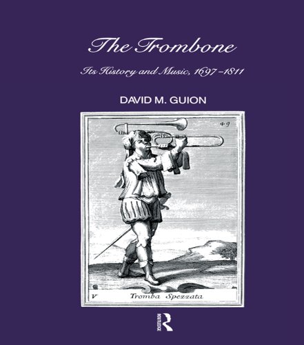 Trombone: Its History and Music, 1697-1811 (Musicology)