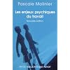 Les enjeux psychiques du travail : Introduction � la psychodynamique du travail