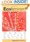 Ecofeminism: Women, Culture, Nature
