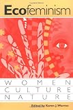 Buy : Ecofeminism: Women, Culture, Nature