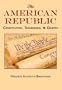 The American Republic: Complete Original Text