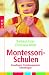 Montessori-Schulen: Grundlagen, Erziehungspraxis, Elternfragen bei Bücher zum Namen: 5139e8SL2CL._SL75_