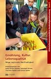 Produkt-Bild: Ern&auml;hrung, Kultur, Lebensqualit&auml;t - Wege regionaler Nachhaltigkeit