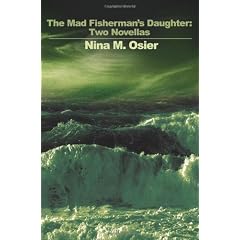 The Mad Fisherman's Daughter: Two Novellas