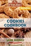 Cookies Cookbook: Tasty Cookies for Kids (Jane Biondi Italian Cookbooks Book 9)