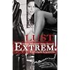 Lust Extrem!: 35 befriedigende Kurzgeschichten