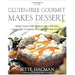 The Gluten-free Gourmet Makes Dessert: More Than 200 Wheat-free Recipes for Cakes, Cookies, Pies and Other Sweets book cover