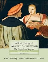 A Brief History of Western Civilization: The Unfinished Legacy, Volume I (to 1715) (5th Edition) (Myhistorylab)