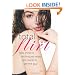 Total Flirt: Tips, Tricks, and Techniques Every Girl Needs to Get the Guy
