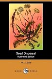 Seed Dispersal (Illustrated Edition) (Dodo Press)
