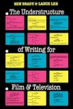 The Understructure of Writing for Film and Television