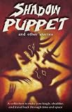 Shadow Puppet and Other Ghost Stories (White Wolves: Comparing Fiction Genres) (White Wolves: Comparing Fiction Genres)